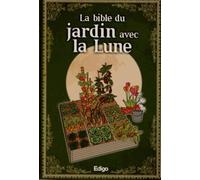 La bible du jardin avec la Lune