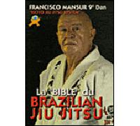 La bible du jiu-jitsu brésilien - Collectif - Budo International - broché - Guide