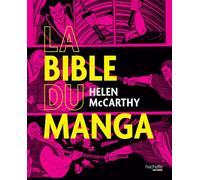 La bible du manga - Helen Mccarthy - Hachette Heroes - relié - Guide