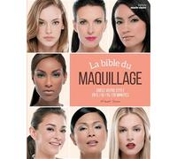 La bible du maquillageA): créez votre style en 5/10/15/20 minutes