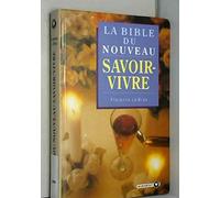 La Bible Du Nouveau Savoir-Vivre