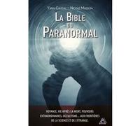 La bible du paranormal Yann Caudal (Auteur), Nicole Masson (Auteur)