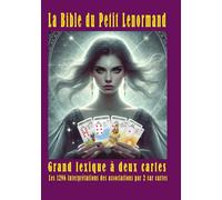 La Bible du Petit Lenormand: Grand lexique à deux cartes