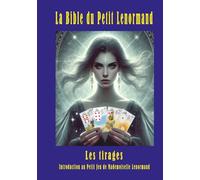 La bible du petit Lenormand - Tome 1: Les tirages