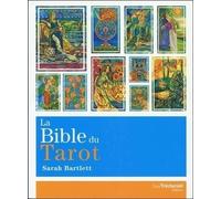 La Bible du Tarot - Sarah Bartlett - Tredaniel La Maisnie - broché - Guide