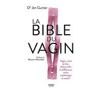 La Bible du Vagin - Jen Gunter - First - broché - Essai
