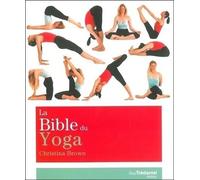 La Bible du Yoga - Christina Brown - Tredaniel La Maisnie - broché - Guide