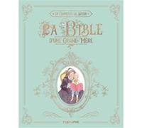 La Bible d'une grand-mère Sophie Comtesse de Ségur (Auteur), Isabelle Monnerot-Dumaine (Illustration)