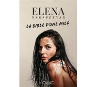 La bible d'une MILF - Elena Nagapetyan - Michel Lafon - broché - Anthologie