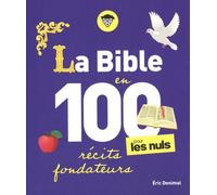 La Bible en 100 récits fondateurs pour les Nuls