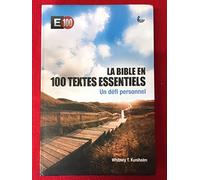 La Bible en 100 textes essentiels : Un défi personnel