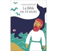 La Bible en 15 récits