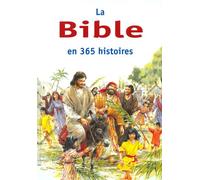 La Bible en 365 histoires