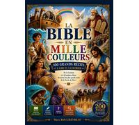 La Bible en mille couleurs 100 grands récits à lire et à colorier - Marc Bouchevreau - Bookelis - broché - Récit