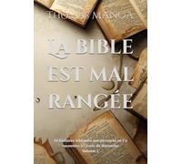 La bible est mal rangée volume 2: 50 histoires bibliques que personne ne t’a racontées à l’école du dimanche