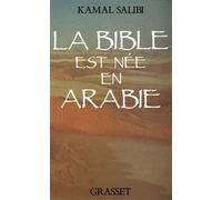La Bible est née en Arabie - - Salibi Kamal - Grasset - Livre