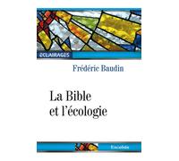 La Bible et l’écologie - Frédéric Baudin - Excelsis - broché - Essai
