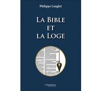 La Bible et la Loge - Philippe Langlet - Cepadues - broché - Essai