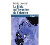 La Bible et l'invention de l'histoire – Histoire ancienne d'Israël
