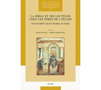 La Bible Et Ses Lecteurs Chez Les Pères De L'eglise - Festschrift, Jean-Marie Auwers