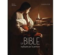 Gérard Denizeau – La Bible expliquée par la peinture – Larousse – Cartonné