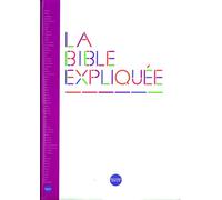 La Bible expliquée Sans deutérocanoniques - Collectif - Bibli'o - broché - Guide