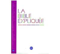 La Bible Expliquée (Version Protestante) En Français Courant - Ancien Et Nouveau Testament