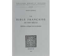 La Bible Française Du Xiiie Siècle - Edition Critique De La Genèse