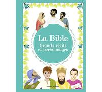 La Bible - Grands récits et personnages: Grands récits et personnages