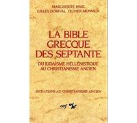 La Bible grecque des Septante : Du Judaïsme hellénistique au Christianisme ancien