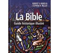 La Bible - Guide Historique Illustré