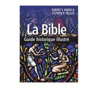 La Bible - guide historique illustré Guide historique illustré - Stephen M. Miller - Empreinte Temps Present - broché - Essai