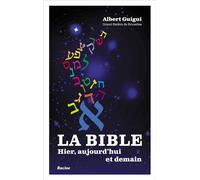 La Bible : Hier, Aujourd'hui Et Demain