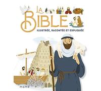 La Bible illustrée, racontée et expliquée - Karine-Marie Amiot - Mame - relié - Document jeunesse