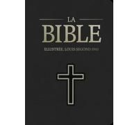 La Bible Illustrée Segond 1910 - Noir, similicuir, souple