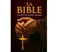 La Bible : La Sainte Bible Catholique Ancien et Nouveau Testament (French Edition) - Le Jour du Seigneur » .