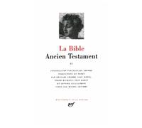 La Bible : L'ancien Testament - Tome 2, Les Quatre Grands Prophètes, Les Douze Petits Prophètes, Les Trois Livres Poètiques, Les Cinq Rouleaux, Les Deutérocaniques