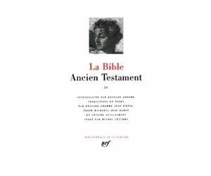 La Bible : L'ancien Testament - Tome 2, Les Quatre Grands Prophètes, Les Douze Petits Prophètes, Les Trois Livres Poètiques, Les Cinq Rouleaux, Les Deutérocaniques