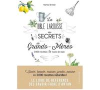 Martina Krcmar – La Bible Larousse des secrets de grands-mères – 200 recettes & tours de main