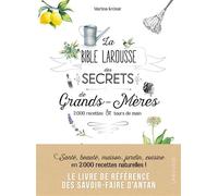 Martina Krcmar – La Bible Larousse des secrets de grands-mères – 200 recettes & tours de main