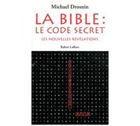 La Bible : Le Code Secret – Tome 3 : Les Nouvelles Révélations – Éditions Robert Laffont