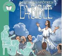 La Bible - Les Actes des Apôtres