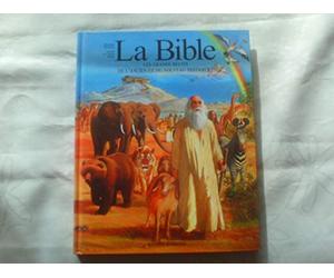 La Bible. Les Grands Secrets De L'Ancien Et Du Nouveau Testament