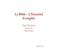 LA Bible - L'Essentiel: Évangiles