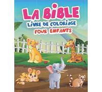 La Bible - Livre de Coloriage: 60 Magnifiques Pages à Colorier avec des Versets de la Bible Inspirants pour les Enfants de 4 à 8 ans