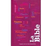 La bible: L'original, avec les mots d'aujourd'hui
