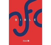 La Bible Nfc - Ancien Testament Et Nouveau Testament, Édition Sans Les Livres Deutérocanoniques