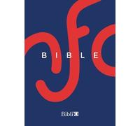 La Bible Nfc - Ancien Testament Intégrant Les Livres Deutérocanoniques Et Nouveau Testament