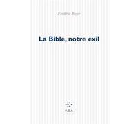 La Bible, notre exil Frédéric Boyer (Auteur)