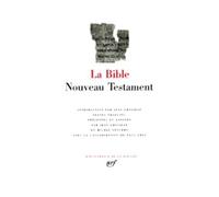 La Bible : Nouveau Testament